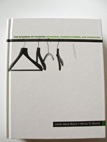 Imagen de archivo de The Business of Fashion: Designing, Manufacturing, and Marketing (3rd Edition) a la venta por Open Books