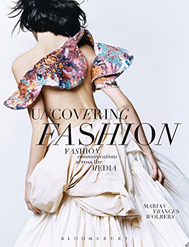 9781563676154: Uncovering Fashion: Fashion Communications Across the Media