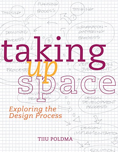 Stock image for Taking up Space: Exploring the Design Process for sale by BooksRun