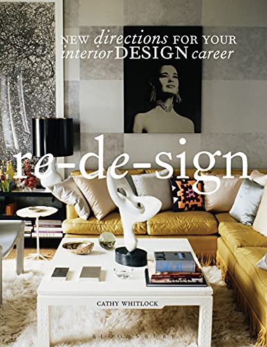 Beispielbild fr Re-de-Sign : New Directions for Your Career in Interior Design zum Verkauf von Better World Books