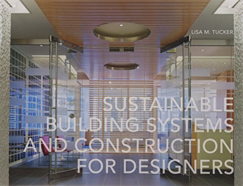 Beispielbild fr Sustainable Building Systems and Construction for Designers zum Verkauf von Better World Books