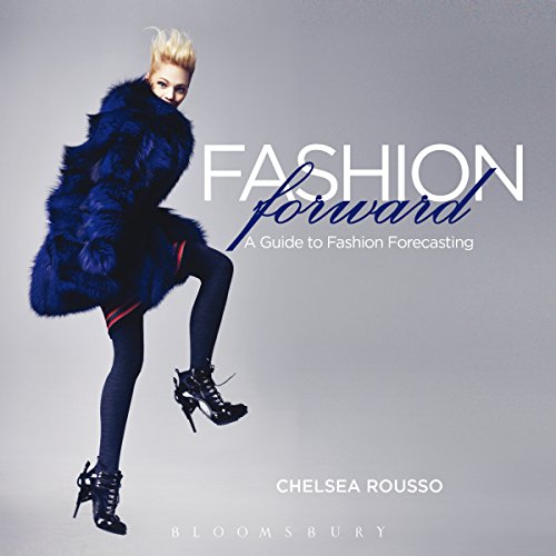 Beispielbild fr Fashion Forward : A Guide to Fashion Forecasting zum Verkauf von Better World Books