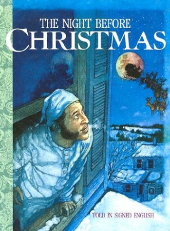 Beispielbild fr The Night Before Christmas: Told in Signed English [Hardcover] Bornstein, Harry; Saulnier, Karen L.; Moore, Clement C.; Marchesi, Steve and Skrobisz, Jan zum Verkauf von Ocean Books