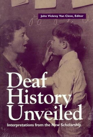 Beispielbild fr Deaf History Unveiled: Interpretations from the New Scholarship zum Verkauf von Zoom Books Company