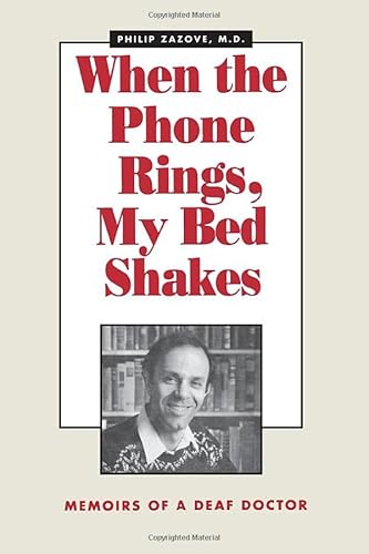 Beispielbild fr When the Phone Rings, My Bed Shakes: The Memoirs of a Deaf Doctor zum Verkauf von BooksRun