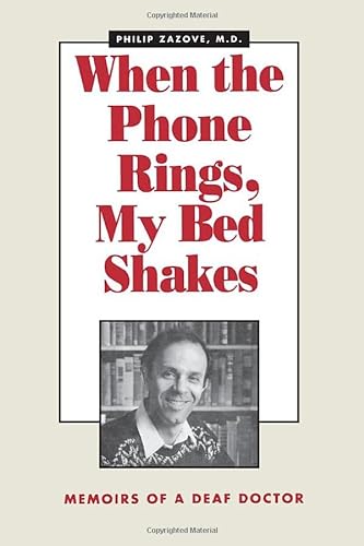 Stock image for When the Phone Rings, My Bed Shakes: Memoirs of a Deaf Doctor for sale by The Warm Springs Book Company