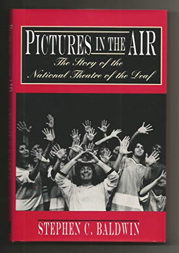 Stock image for Pictures in the Air: The Story of the National Theatre of the Deaf for sale by Anybook.com