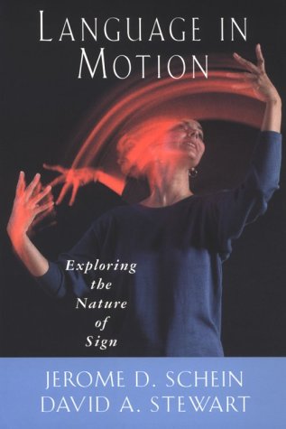 9781563680397: Language in Motion: Exploring the Nature of Sign