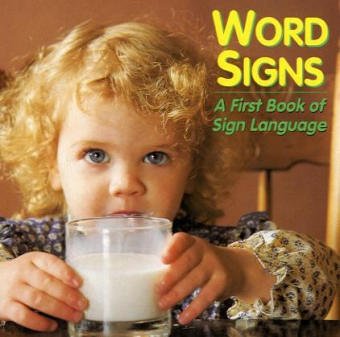Stock image for Word Signs: A First Book of Sign Language for sale by ThriftBooks-Dallas