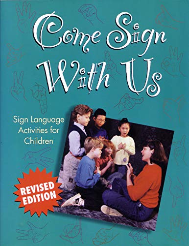 Come Sign With Us: Sign Language Activities for Children (9781563680519) by Hafer, Jan; Wilson, Robert
