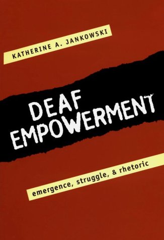 Beispielbild fr Deaf Empowerment: Emergence, Struggle, and Rhetoric zum Verkauf von Save With Sam