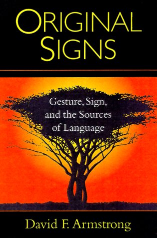 Stock image for Original Signs : Gesture, Sign, and the Sources of Language for sale by Better World Books