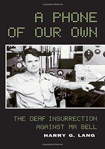 Stock image for A Phone of Our Own : The Deaf Insurrection Against Ma Bell for sale by Better World Books
