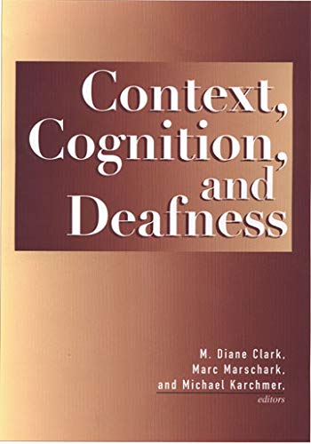 Beispielbild fr Context, Cognition, and Deafness zum Verkauf von Better World Books
