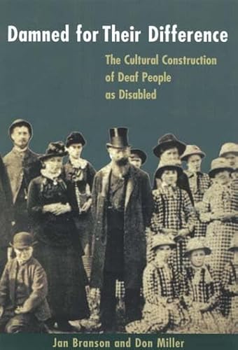 Stock image for Damned for Their Difference: The Cultural Construction of Deaf People as Disabled for sale by ThriftBooks-Atlanta