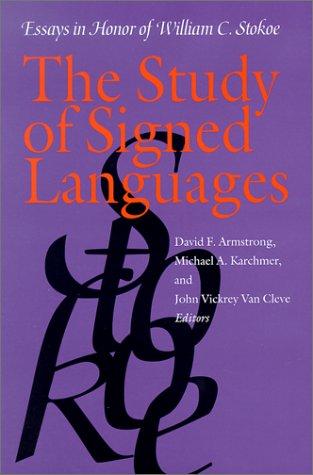 Beispielbild fr The Study of Signed Languages : Essays in Honor of William C. Stokoe zum Verkauf von Better World Books