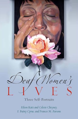 Beispielbild fr Deaf Women's Lives : Three Self-Portraits zum Verkauf von Better World Books