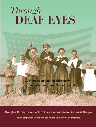 Stock image for Through Deaf Eyes: A Photographic History of an American Community for sale by HPB-Red