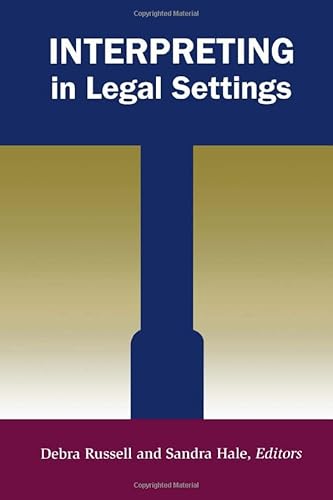 Beispielbild fr Interpreting in Legal Settings (Studies In Interpretation Series, Vol. 4) zum Verkauf von Midtown Scholar Bookstore