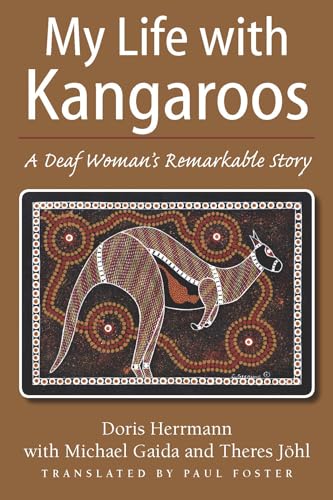 Stock image for My Life with Kangaroos : A Deaf Woman's Remarkable Story for sale by Better World Books