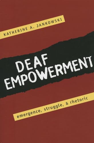 Beispielbild fr Deaf Empowerment: Emergence, Struggle, and Rhetoric zum Verkauf von HPB Inc.