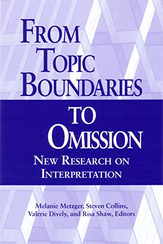 Stock image for From Topic Boundaries to Omission: New Research on Interpretation (Volume 1) (Gallaudet Studies In Interpret) for sale by Midtown Scholar Bookstore