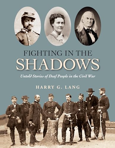 Stock image for Fighting in the Shadows: Untold Stories of Deaf People in the Civil War for sale by BooksRun