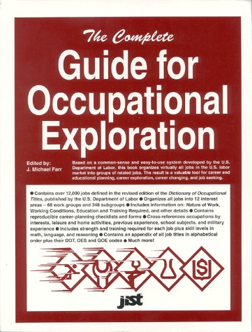 Imagen de archivo de The Complete Guide for Occupational Exploration: An Easy-To-Use Guide to Exploring Over 12,000 Job Titles, Based on Interests, Experience, Skills, and a la venta por ThriftBooks-Atlanta