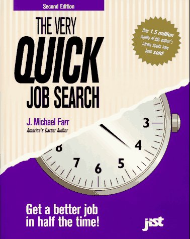Imagen de archivo de The Very Quick Job Search : Get a Better Job in Half the Time a la venta por Better World Books