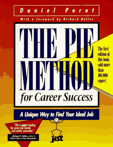 Stock image for The Pie Method for Career Success: A Unique Way to Find Your Ideal Job for sale by ThriftBooks-Dallas