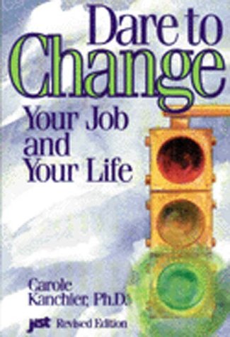 9781563702242: Dare to Change Your Job and Your Life