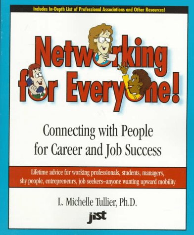 Stock image for Networking for Everyone: Connecting With People for Career and Job Success for sale by Half Price Books Inc.