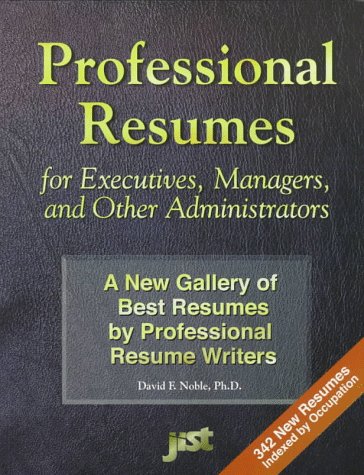 Stock image for Professional Resumes for Executives, Managers and Other Administrators : A New Gallery of Best Resumes by Professional Resume Writers for sale by Better World Books: West