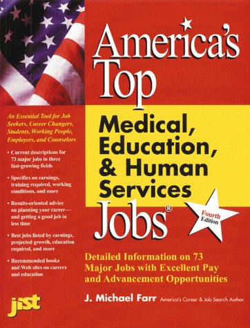 America's Top Medical, Education, & Human Services Jobs (9781563704925) by Farr, J. Michael