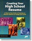 Imagen de archivo de Creating Your High School Resume: A Step-By-Step Guide to Preparing an Effective Resume for College and Career a la venta por Decluttr
