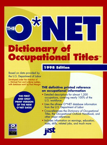 Imagen de archivo de The O*Net Dictionary of Occupational Titles 1998-1999 (O'net Dictionary of Occupational Titles. (Paper)) a la venta por Ergodebooks