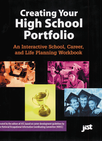 Stock image for Creating Your High School Portfolio : An Interactive School, Career and Life Planning Workbook for sale by Better World Books