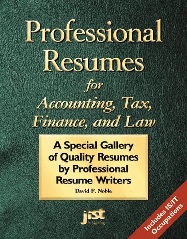 Beispielbild fr Professional Resumes for Accounting, Tax, Finance and Law : A Special Gallery of Quality Resumes by Professional Resume Writers zum Verkauf von Better World Books