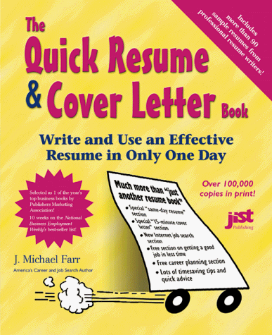 The Quick Resume & Cover Letter Book: Write & Use an Effective Resume in Only One Day (9781563706349) by Farr, J. Michael