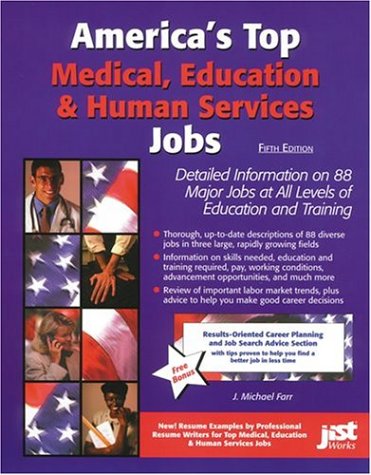Beispielbild fr America's Top Medical, Education and Human Services Jobs : Detailed Information on 73 Major Jobs zum Verkauf von Better World Books
