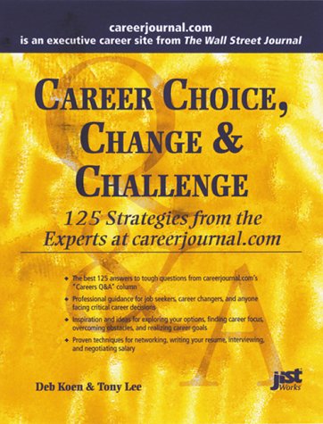 9781563707254: Career Choice, Change & Challenge: 125 Strategies from the Experts at Careerjournal.Com