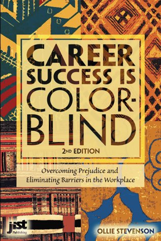 9781563707339: Career Success Is Color-Blind: Overcoming Prejudice and Eliminating Barriers in the Workplace