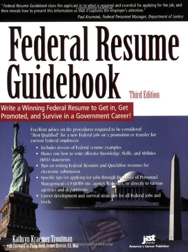 Stock image for Federal Resume Guidebook : Write a Winning Federal Resume to Get in, Get Promoted, and Survive in a Government Career! for sale by Better World Books: West