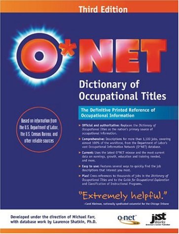 9781563709630: ONet Dictionary of Occupational Titles: Based on Information Obtained from the U.S. Department of Labor, the U.S. Census Bureau, and Other Reliable Sources