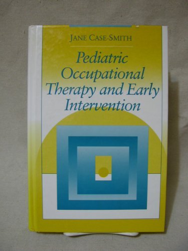 Imagen de archivo de PEDIATRIC OCCUPATIONAL THERAPY AND EARLY INTERVENTION a la venta por Russ States