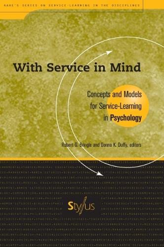 Stock image for With Service In Mind: Concepts and Models for Service-Learning in Psychology (Service Learning in the Disciplines) for sale by SecondSale
