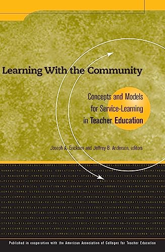 Beispielbild fr Learning With the Community: Concepts and Models for Service Learning in Teacher Education (Service Learning in the Disciplines Series) zum Verkauf von Wonder Book