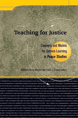 Imagen de archivo de Teaching for Justice : Concepts and Models for Service-Learning in Peace Studies a la venta por Better World Books