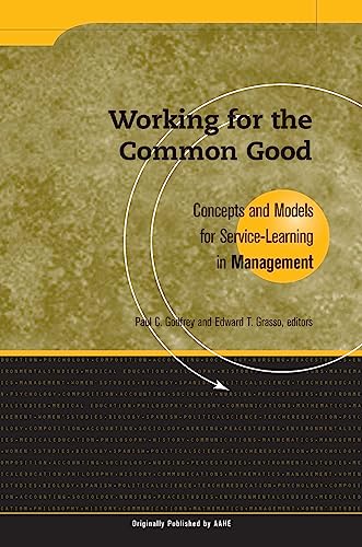 Imagen de archivo de Working for the Common Good : Concepts and Models for Service-Learning in Management a la venta por Better World Books