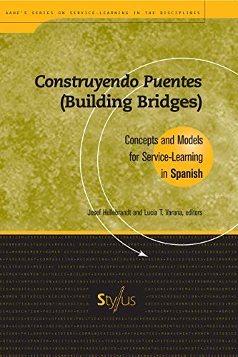 Stock image for Construyendo Puentes/building Bridges: Concepts And Models For Service-learning In Spanish (Service-Learning in the Disciplines Series) for sale by Books From California